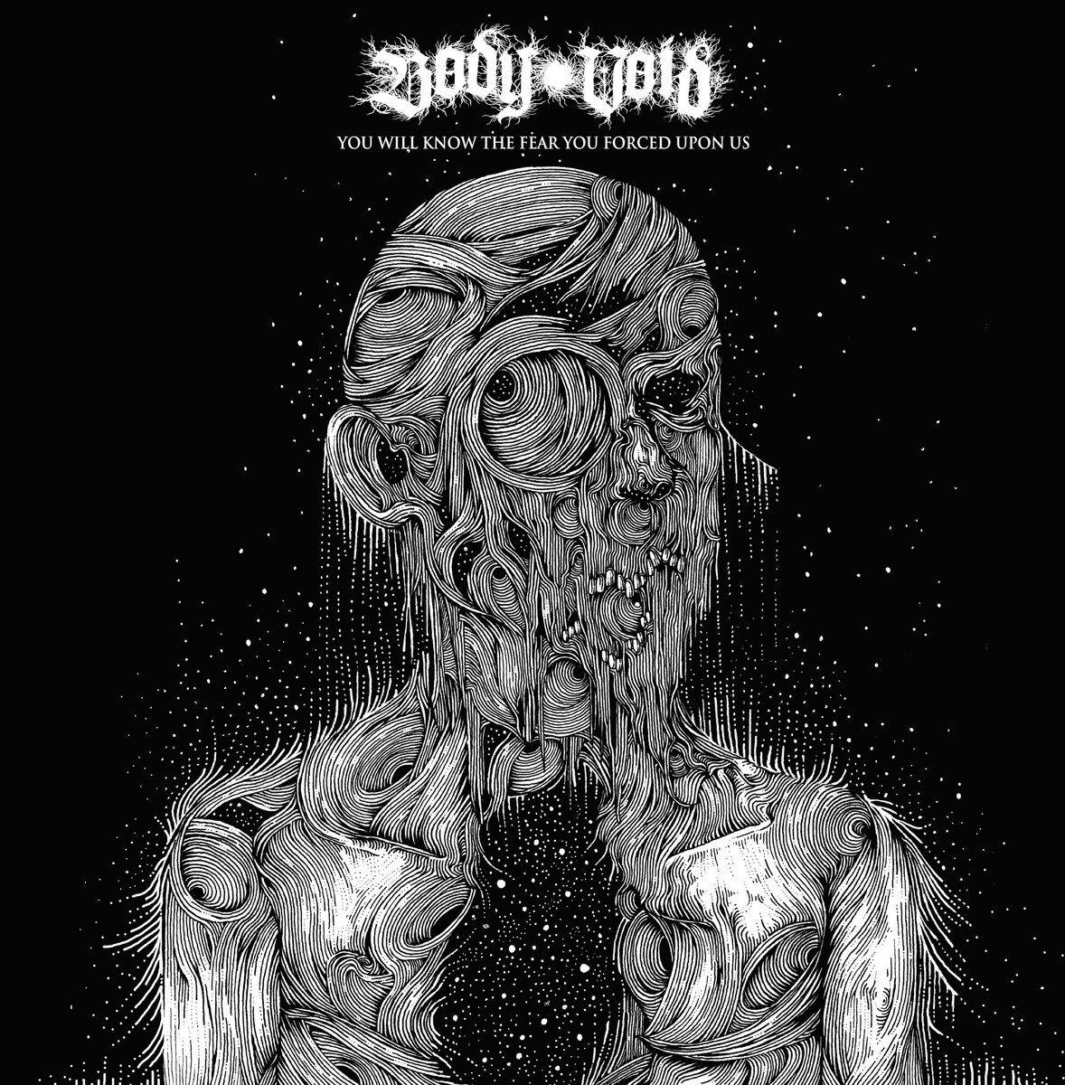 Portada de Sencillo/EP "You Will Know the Fear You Forced Upon Us", de Body Void