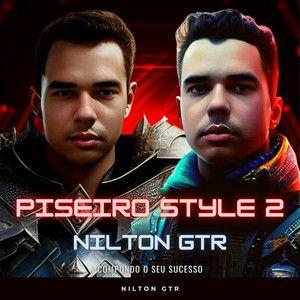 Capa do Álbum "Compondo o Seu Sucesso: Piseiro Style 2", de Nilton GTR