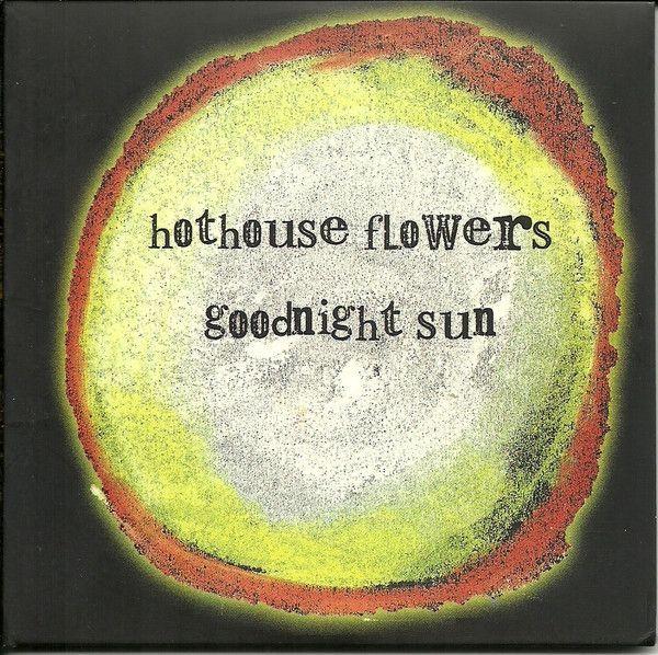 Capa do Álbum "Goodnight Sun", de Hothouse Flowers