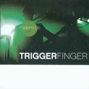 Portada de Álbum "Faders Up Live", de Triggerfinger