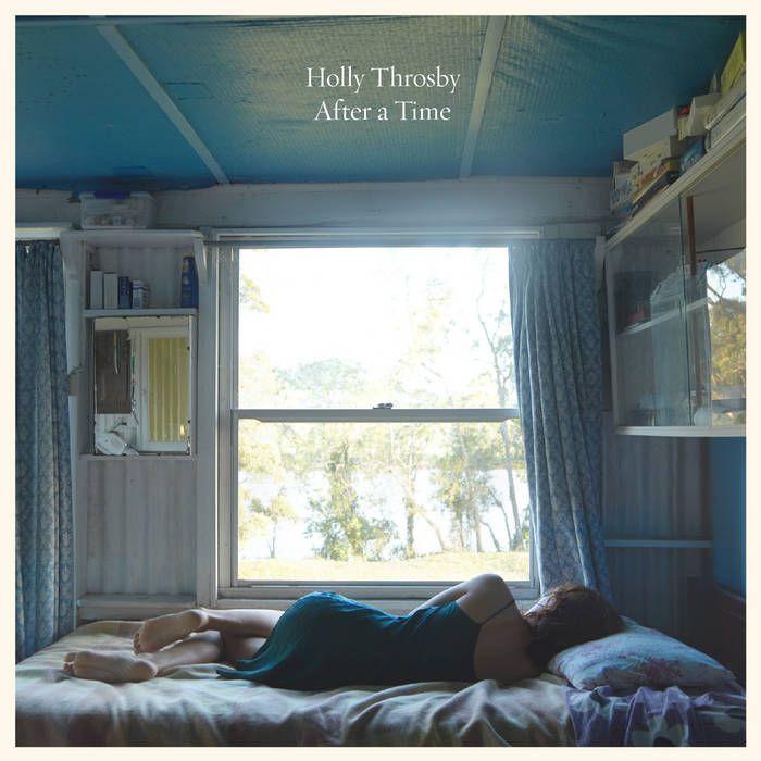Portada de Álbum "After A Time", de Holly Throsby