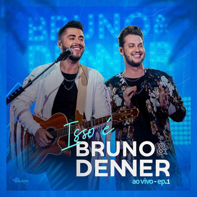 Portada de Sencillo/EP "Isso É Bruno & Denner, Ep. 1 (Ao Vivo)", de Bruno e Denner