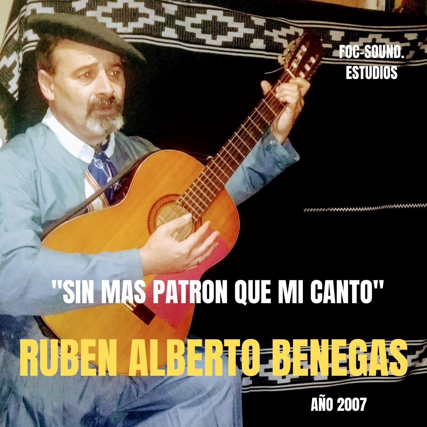 Portada de Álbum "Sin Mas Patron Que Mi Canto", de Ruben Alberto Benegas