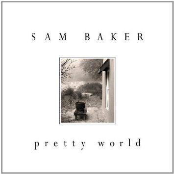 Portada de Álbum "Pretty World", de Sam Baker