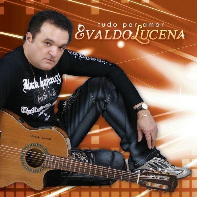 Capa do Álbum "Tudo Por Amor", de Evaldo Lucena