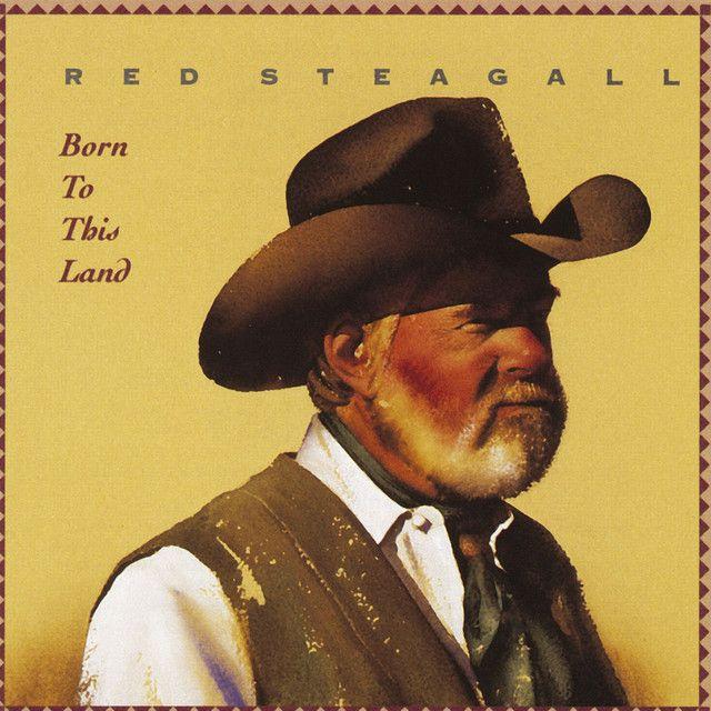 Portada de Álbum "Born To This Land", de Red Steagall