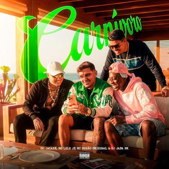 Capa do Sencillo/EP "Carnívoro (part. DJ Japa NK, Mc Negão Original e Mc Lele JP)", de MC Jacaré