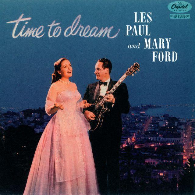 Capa do Álbum "Time To Dream", de Les Paul & Mary Ford