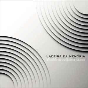 Album cover of "Ladeira da Memoria: Afluentes da Vanguarda Paulista" by Carlos Careqa