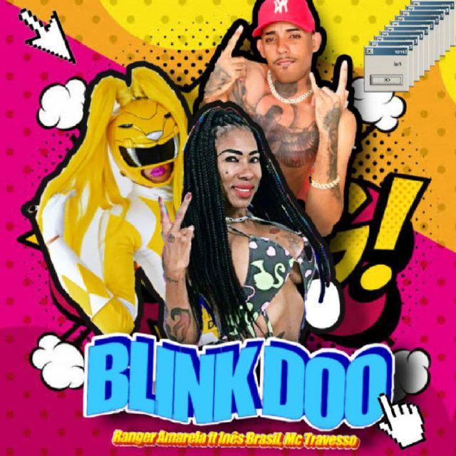 Portada de Sencillo/EP "Blink Doo (part. Inês Brasil e MC Travesso)", de Ranger Amarela