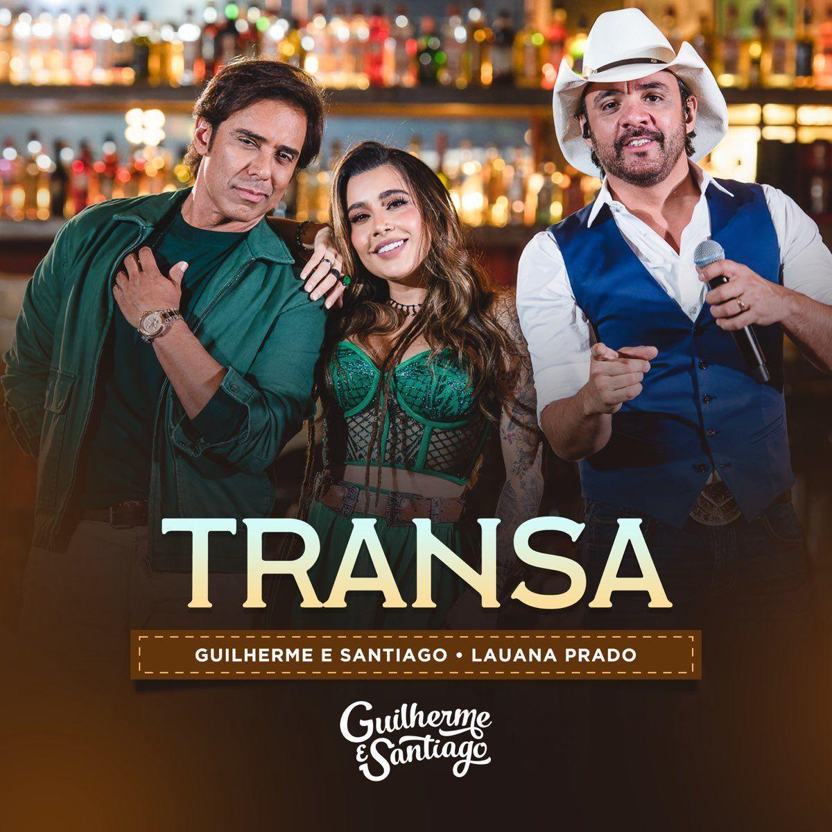 Transa Album Transa (part. Guilherme & Santiago) (Ao Vivo) - Lauana Prado | Cifra Club