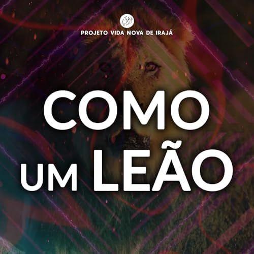 Portada de Sencillo/EP "Como Um Leão (remix)", de Projeto Vida Nova de Irajá