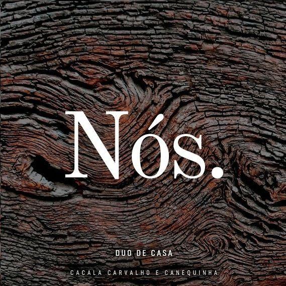 Portada de Sencillo/EP "Nós", de Cacala Carvalho