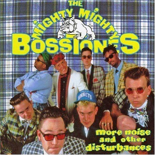Portada de Álbum "More Noise and Other Disturbances", de The Mighty Mighty BossTones