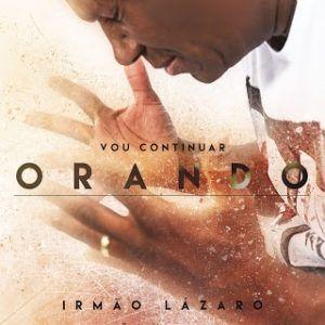 Portada de Álbum "Vou Continuar Orando", de Irmão Lázaro