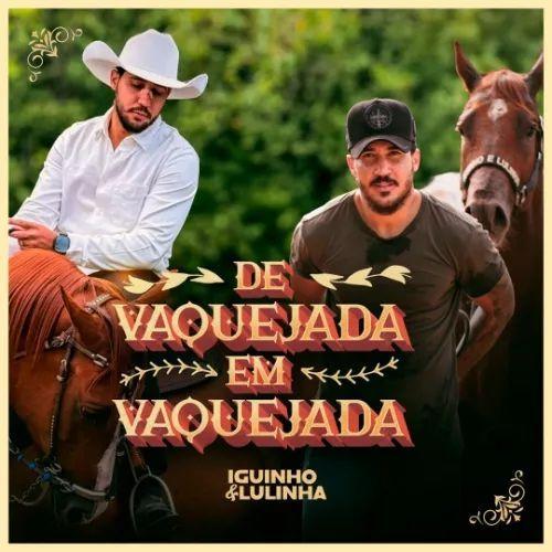 Portada de Álbum "De Vaquejada Em Vaquejada", de Iguinho e Lulinha
