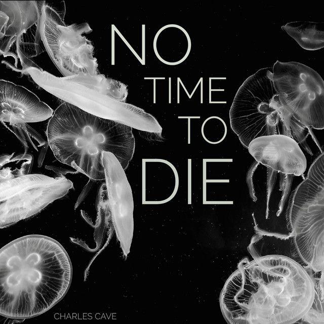 Single/EP cover of "No Time to Die" by Charles Cave