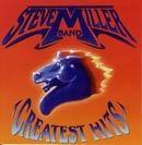 Portada de Álbum "Steve Miller Band - Greatest Hits", de Steve Miller Band