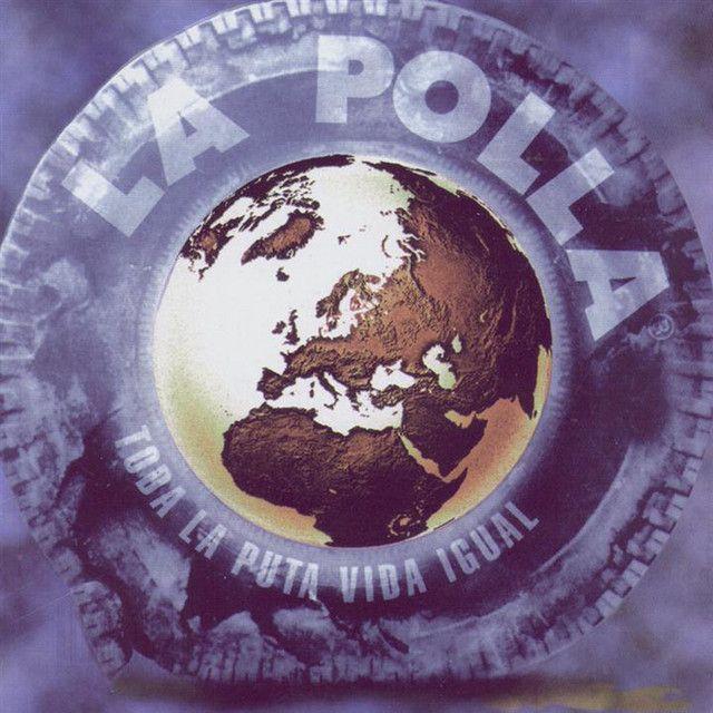 Portada de Álbum "Toda La Puta Vida Igual", de La Polla Records