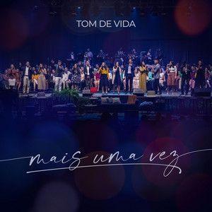 Portada de Sencillo/EP "Mais uma Vez", de Tom de Vida