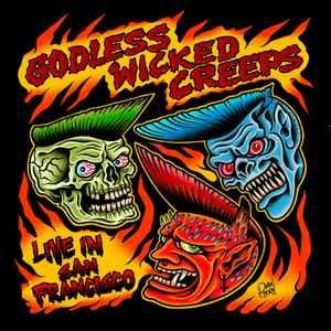 Capa do Álbum "Live In San Francisco", de Godless Wicked Creeps