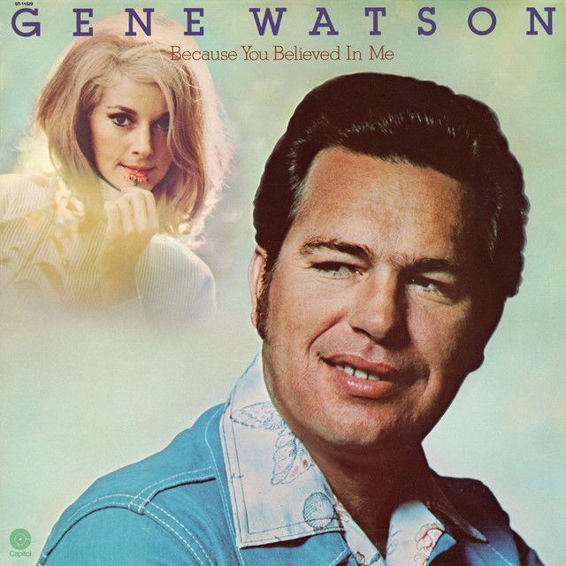 Capa do Álbum "Because You Believed In Me", de Gene Watson