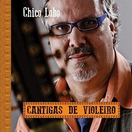 Album cover of "Cantigas de Violeiro" by Chico Lobo