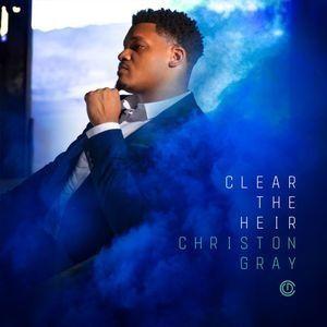 Portada de Álbum "Clear The Heir", de Christon Gray