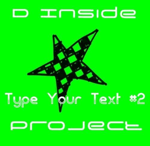 Portada de Sencillo/EP "Type Your Text (EP #2)", de D'Inside Project