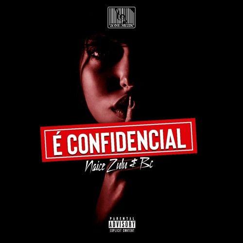 Portada de Álbum "É Confidencial ", de Naice Zulu e BC