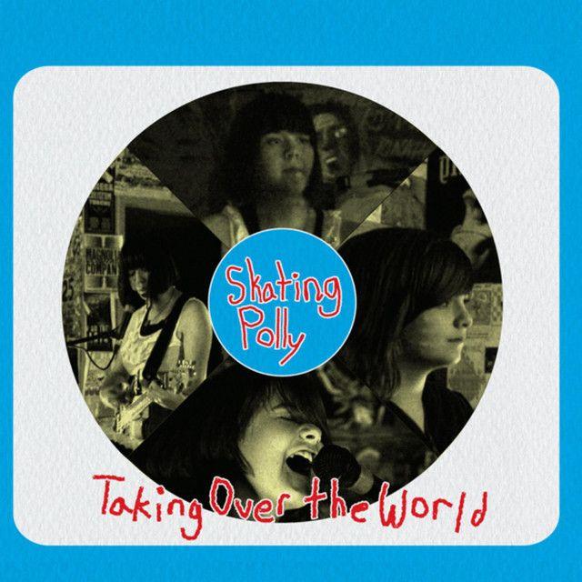 Capa do Álbum "Taking Over The World", de Skating Polly