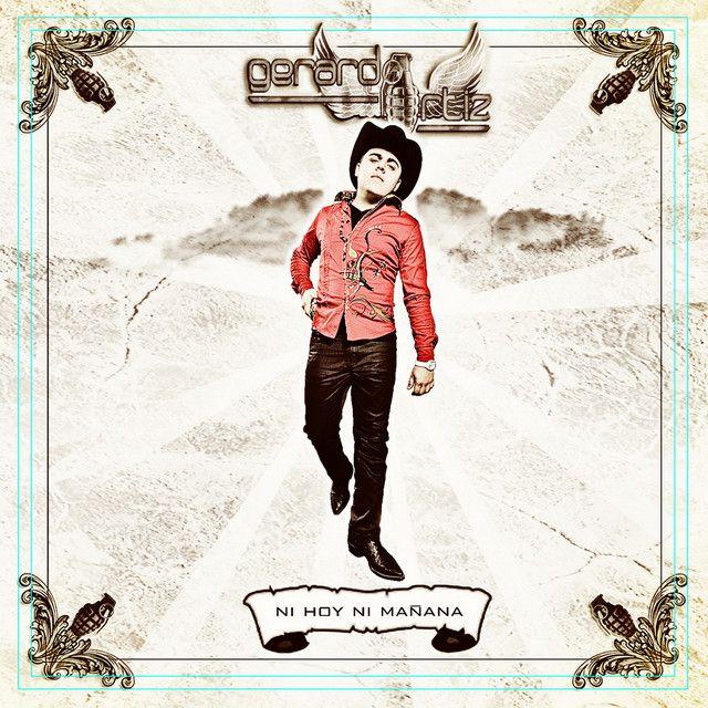 Portada de Álbum "Ni Hoy Ni Mañana", de Gerardo Ortiz