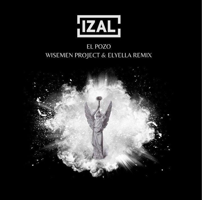 Capa do Single/EP "El Pozo (Wisemen Project & Elyella Remix)", de IZAL