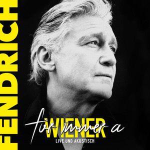 Portada de Álbum "Für Immer A Wiener - Live Und Akustisch", de Rainhard Fendrich