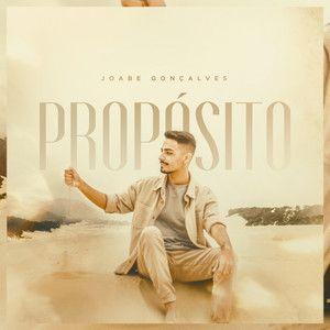 Portada de Sencillo/EP "Propósito", de Joabe Gonçalves