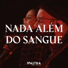 Portada de Sencillo/EP "Nada Além do Sangue", de Ipalpha