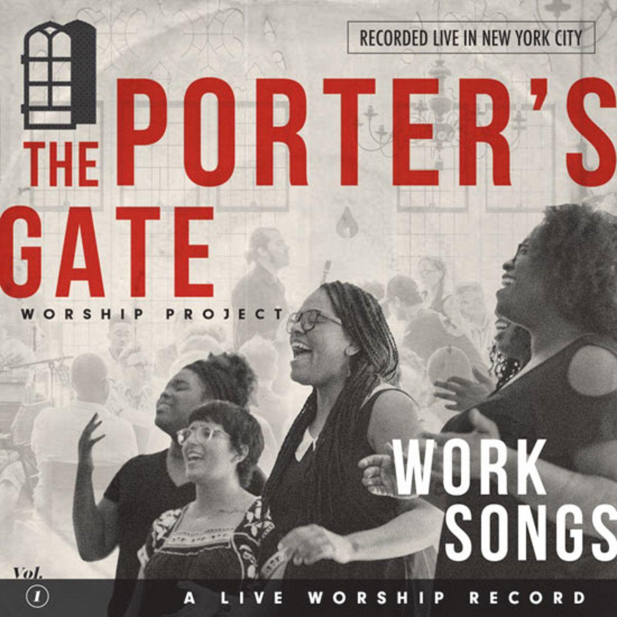 Portada de Álbum "Work Songs: The Porter’s Gate Worship", de The Porter's Gate
