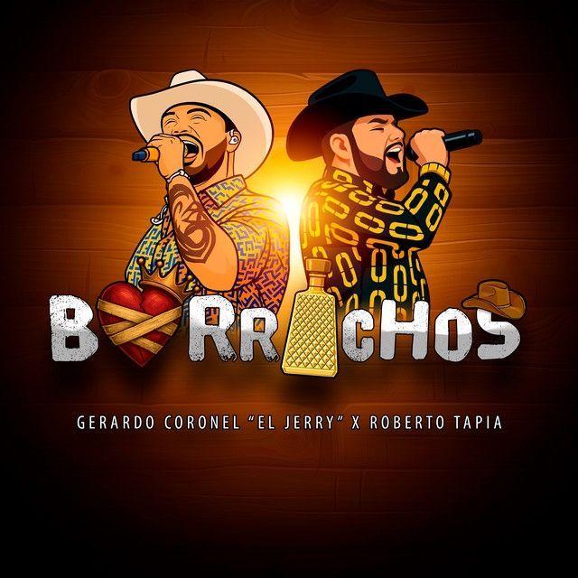 Portada de Álbum "Borrachos (En Vivo) (part. Roberto Tapia)", de Gerardo Coronel "El Jerry"