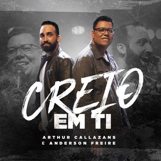 Capa do Single/EP "Creio em Ti (part. Anderson Freire)", de Arthur Callazans