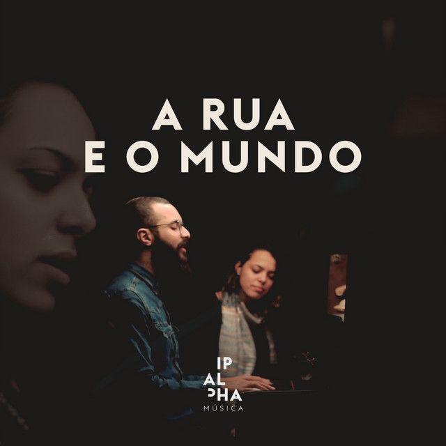 Portada de Sencillo/EP "A Rua e o Mundo (part. Projeto Sola)", de Ipalpha