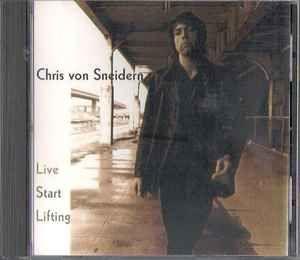 Portada de Álbum "Live Start Lifting", de Chris von Sneidern