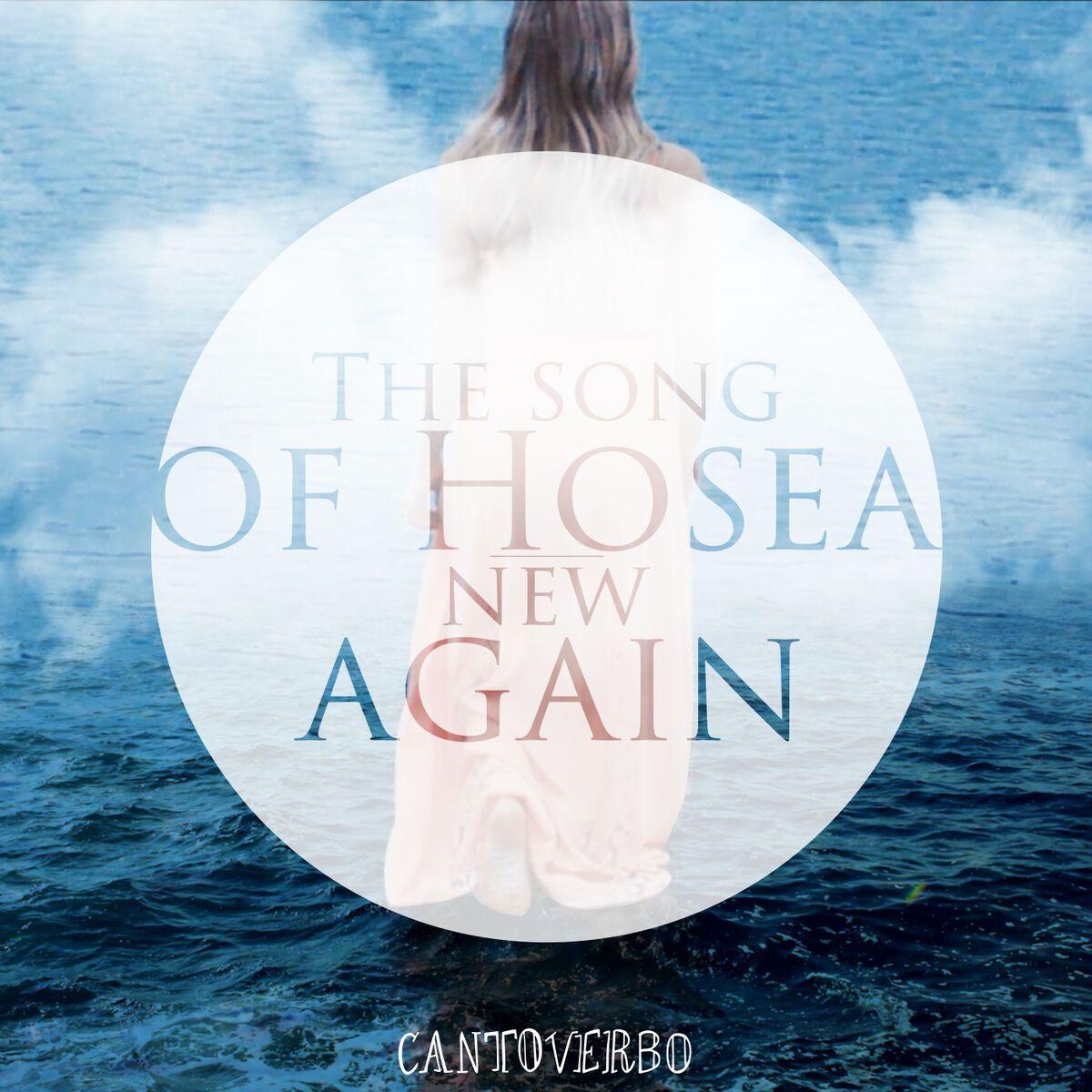 Capa do Single/EP "The Song Of Hosea: New Again", de CantoVerbo