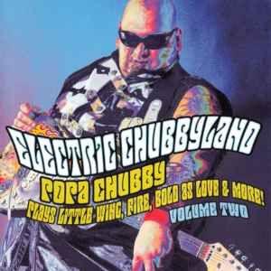 Portada de Álbum "Electric Chubbyland - Volume Two", de Popa Chubby