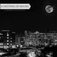 Portada de Sencillo/EP "A História de Mauro", de O Lendário Caos Acústico