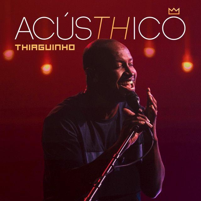 Album cover of "AcúsTHico" by Thiaguinho