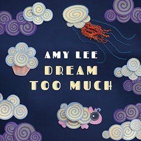 Portada de Álbum "Dream Too Much", de Amy Lee