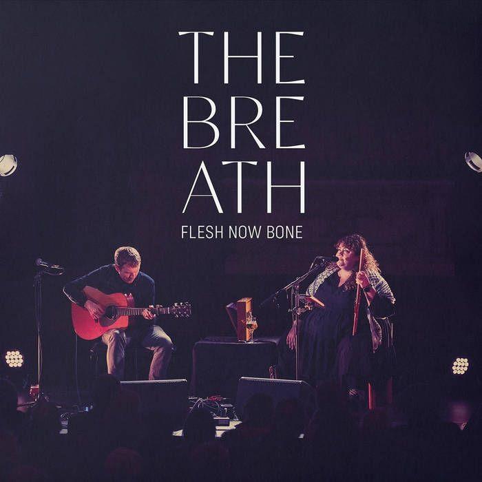 Capa do Álbum "Flesh Now Bone", de The Breath