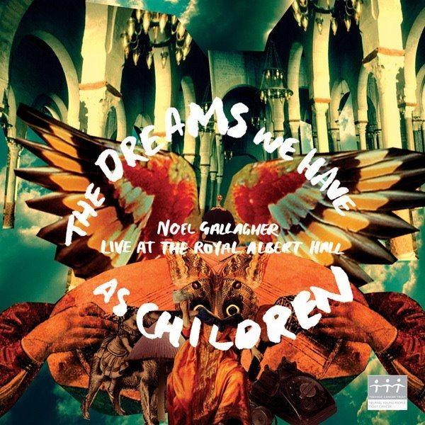 Capa do Álbum "The Dreams We Have As Children", de Noel Gallagher