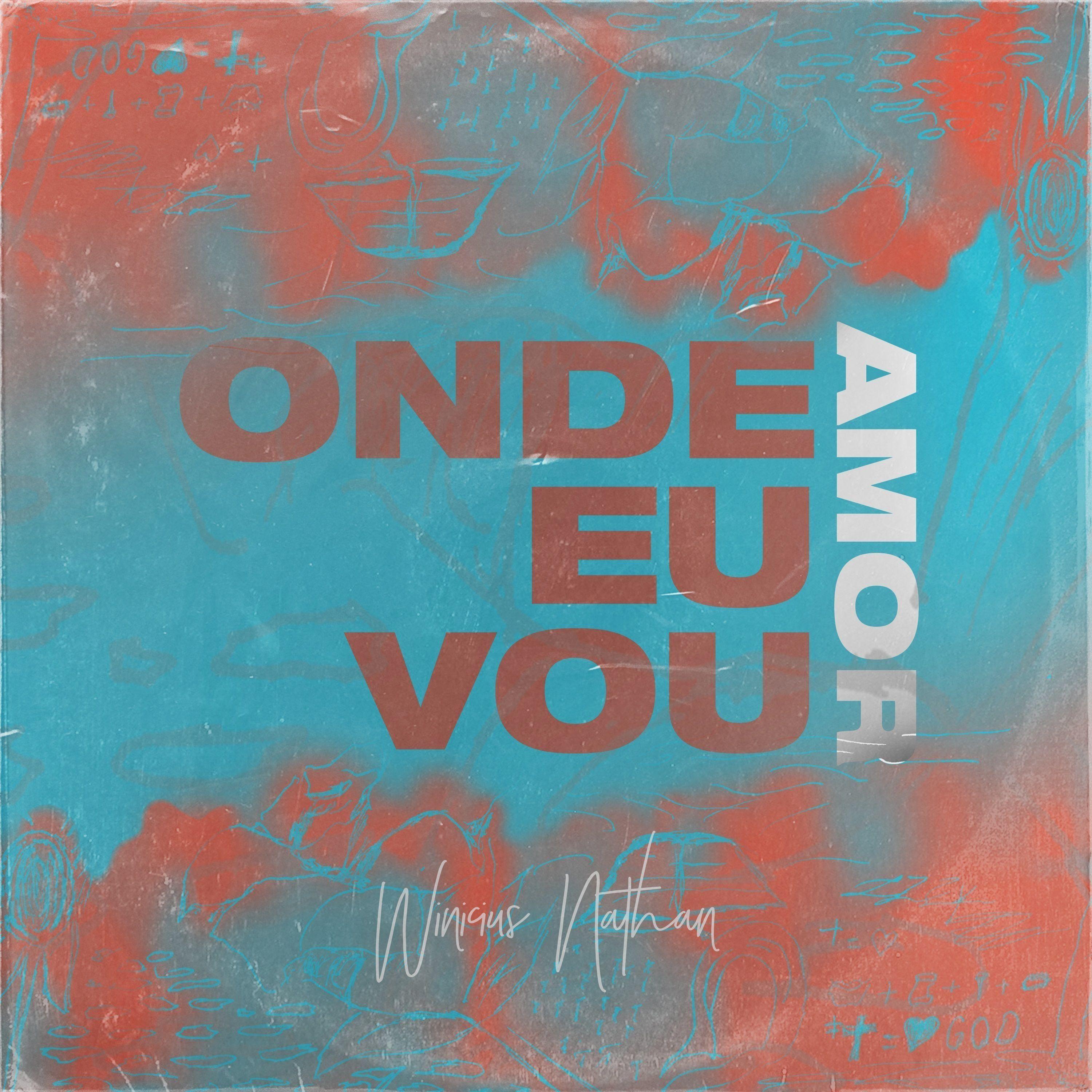 Portada de Álbum "Onde Eu Vou (Amor)", de Winicius Nathan