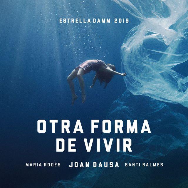 Capa do Single/EP "Otra Forma de Vivir - Estrella Damm 2019", de Joan Dausà